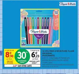 Intermarché Contact PAPERMATE 12 Feutres d'écriture flair original offre