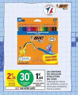 Intermarché Contact BIC KIDS 24 Crayons de couleur evolution offre