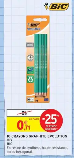 Intermarché Contact BIC 10 Crayons graphite evolution hb offre