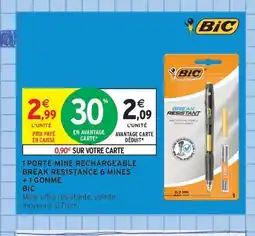 Intermarché Contact BIC 1 Porte-mine rechargeable break resistance 6 mines +1 gomme offre