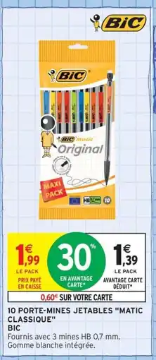 Intermarché Contact BIC 10 Porte-mines jetables matic classique offre