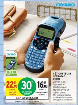 Intermarché Contact DYMO 1 Étiqueteuse letratag offre