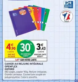 Intermarché Contact OXFORD Cahier a4 reliure intégrale openflex offre
