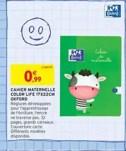 Intermarché Contact OXFORD Cahier de maternelle color life offre