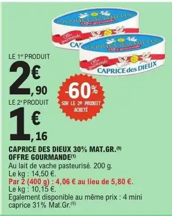 E.Leclerc CAPRICE DES DIEUX 30% MAT.GR offre