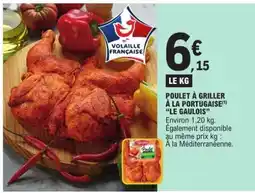 E.Leclerc Poulet à Griller à la Portugaise Le Gaulois offre