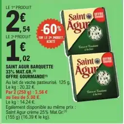 E.Leclerc SAINT AGUR BARQUETTE 33% MAT.GR offre