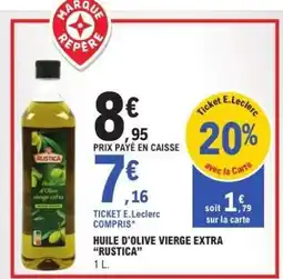 E.Leclerc Huile d'Olive Vierge Extra 'Rustica' offre