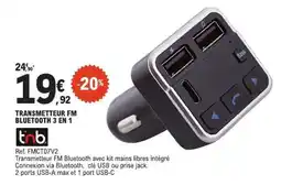 E.Leclerc TRANSMETTEUR FM BLUETOOTH 3 EN 1 offre