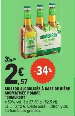 E.Leclerc BOISSON ALCOOLISÉE À BASE DE BIÈRE AROMATISÉE POMME “SOMERSBY” offre