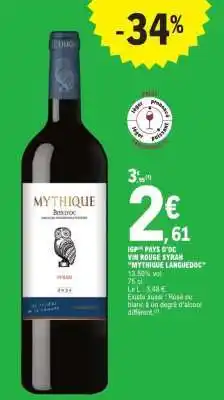 E.Leclerc MYTHIQUE PAYS D'OC VIN ROUGE SYRAH MYTHIQUE LANGUEDOC offre