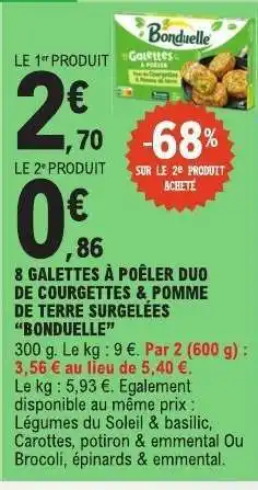 E.Leclerc 8 GALETTES À POÊLER DUO DE COURGETTES & POMME DE TERRE SURGELÉES “BONDUELLE” offre