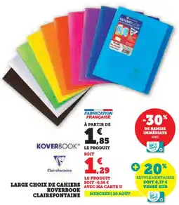Hyper U Large choix de cahiers koverbook clairefontaine offre