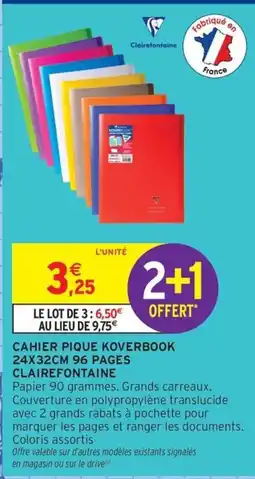 Intermarché Contact CLAIREFONTAINE Cahier pique koverbook offre