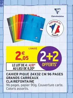 Intermarché Contact CLAIREFONTAINE Cahier pique 96 pages grands carreaux offre