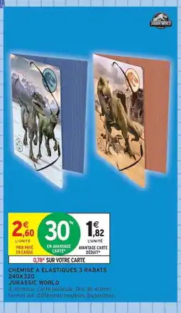 Intermarché Contact JURASSIC WORLD Chemise a elastiques 4 rabats offre
