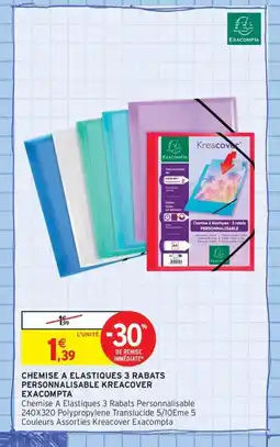Intermarché Contact EXACOMPTA Chemise a elastiques 3 rabats personnalisable kreacover offre