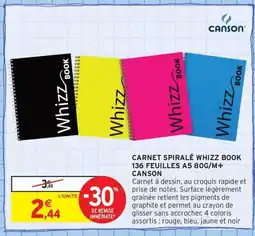 Intermarché Contact CANSON Carnet spiralé whizz book 136 feuilles a5 80g/m+ offre