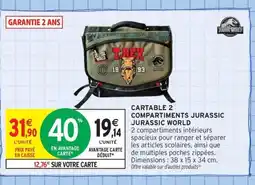 Intermarché Contact JURASSIC WORLD Cartable 2 compartiments jurassic offre