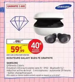 Intermarché Contact SAMSUNG Ecouteurs galaxy buds fe graphite offre