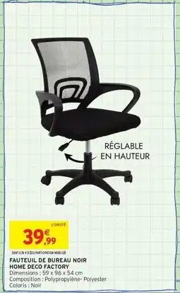 Intermarché Contact Fauteuil de bureau noir home deco factory offre
