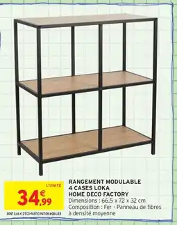 Intermarché Contact Rangement modulable 4 cases loka home deco factory offre