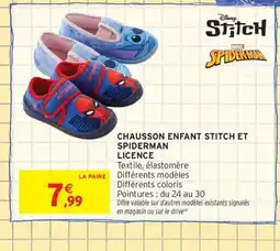 Intermarché Contact Chausson enfant stitch et spiderman licence offre