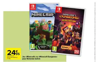 Carrefour Jeu «minecraft» Ou «minecraft Dungeons» Pour Nintendo Switch offre