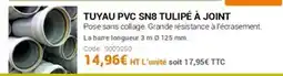 Agrial Tuyau pvc sn8 tulipé à joint offre