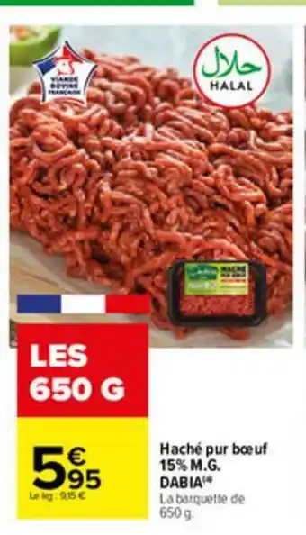 Carrefour Haché Pur Boeuf 15% M.g. Dabia offre