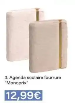 Monop' MONOPRIX Agenda scolaire fourrure offre