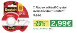 Monop' SCOTCH Ruban adhésif Crystal avec dévidoir offre