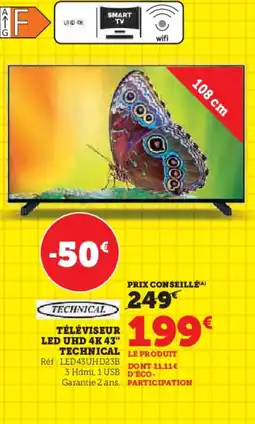 Hyper U Téléviseur réf: LED UHD 4K 43" TECHNICAL LE PRODUIT offre