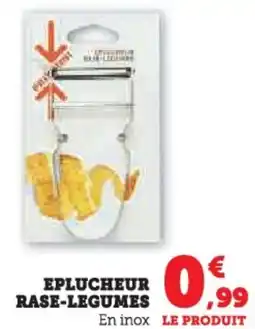 Hyper U Eplucheur rase-legumes offre