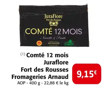 Colruyt Juraflore Comté 12 mois Fort des Rousses Fromageries Arnaud offre