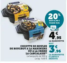 U Express La cancalaise Cocotte de moules de bouchot à la marinière ou a la creme offre