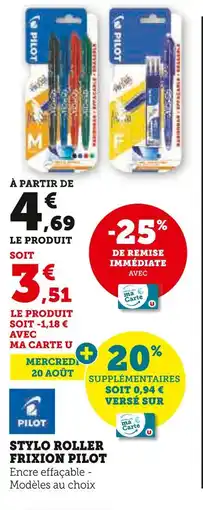 Hyper U PILOT Stylo roller frixion offre