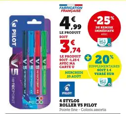 Hyper U PILOT 4 stylos roller V5 offre