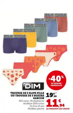 Hyper U DIM Trousse de 5 slips fille ou trousse de 5 boxers garçon offre