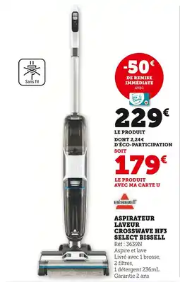 Hyper U BISSELL Aspirateur laveur crosswave hf3 select offre