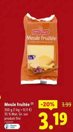 Lidl Chêne d'Argent Meule fruitée offre