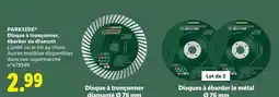 Lidl PARKSIDE Disque à tronçonner, ébarber ou diamant offre