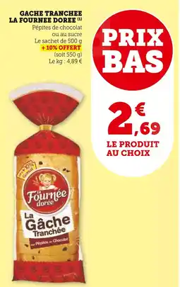 Super U La Fournee dorée Gâche tranchée offre
