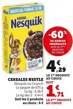 Super U NESTLÉ Céréales Nestlé offre