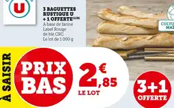 Super U U 3 Baguettes rustique offre
