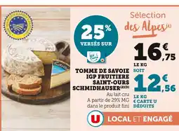 Super U Schmidhauser Tomme de Savoie IGP fruitière Saint-Ours offre