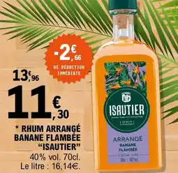E.Leclerc Isautier - rhum arrangé banane flambée offre
