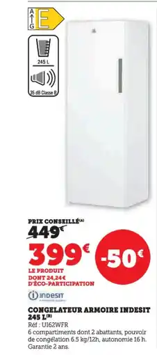 Hyper U Congelateur armoire indesit offre