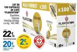 E.Leclerc LOT DE 100 CAPSULES DE CAFÉ “PLANTATION” offre