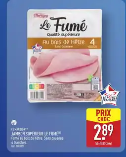 ALDI LE MARSIGNY Jambon supérieur le fumé offre